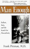 Man enough: fathers, sons and the search for masculinity