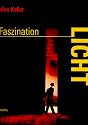 Faszination Licht: Licht auf der B&uuml;hne