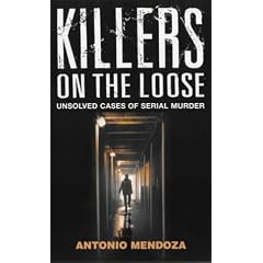 Killers on the Loose: Unsolved Cases of Serial Murder