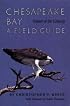 Chesapeake Bay: Nature of the Estuary : A Field Guide