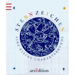 Sternzeichen. Eine kleine Charakterkunde