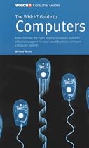 The " Which? " Guide to Computers ( " Which? " Consumer Guides)