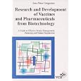 Research and Development of Vaccines and Pharmaceuticals from Biotechnology: A Guide to Effective... by Jens-Peter Gregersen