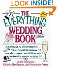 The Everything Wedding Book: Absolutely Everything You Need to Know to Survive Your Wedding Day and Actually Even Enjoy It! (Everything (Weddings))