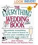 The Everything Wedding Book: Absolutely Everything You Need to Know to Survive Your Wedding Day and Actually Even Enjoy It! (Everything (Weddings))