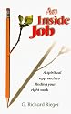 An Inside Job: A Spiritual Approach to Finding Your Right Work