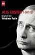 Cover Aus erster Hand. Gespräche mit Wladimir Putin.