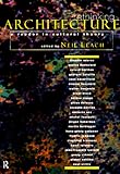 Rethinking Architecture: Reader in Cultural Theory