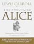 The Annotated Alice:  Alice's Adventures in Wonderland and Through the Looking Glass