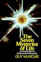 The Seven Mysteries of Life: An Exploration in Science and Philosophy