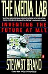 The Media Lab: Inventing the Future at M. I. T.