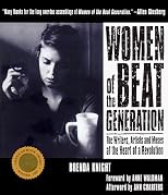 Women of the Beat Generation: The Writers, Artists and Muses at the Heart of a Revolution