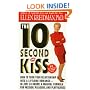 The 10 Second Kiss