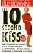 The 10 Second Kiss