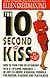 The 10 Second Kiss