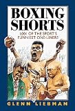 Boxing Shorts: 1,001 Of the Sport's Funniest One-Liners
