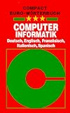 Compact Euro W�rterb�cher, Dtsch.-Engl.-Franz�s.-Italien.-Span., Computer, Informatik