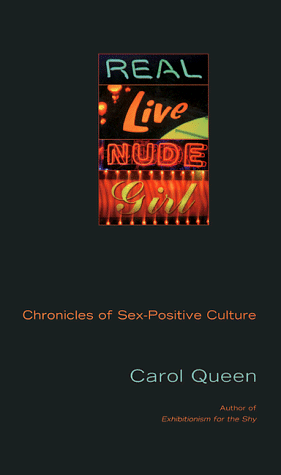 Real+Live+Nude+Girl%3A+Chronicles+of+Sex-Positive+Culture