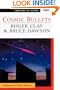 Cosmic Bullets: High Energy Particles In Astrophysics (Frontiers of Science (Addison-Wesley))