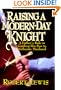 Raising a Modern-Day Knight: A Father's Role in Guiding His Son to Authentic Manhood