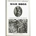 War Dogs: A History of Loyalty and Heroism