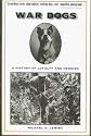 War Dogs: A History of Loyalty and Heroism