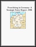 Books : Franchising in Germany: A Strategic Entry Report 1998
