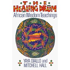 The Healing Drum: African Wisdom Teachings