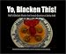 Yo, Blacken This!: Hell's Kitchen Meets the French Quarter at the Delta Grill (Game & Fish Mastery Library)