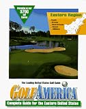 Golf America: Complete Guide for the Eastern United States (Golf America)