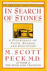 In Search of Stones: A Pilgrimage of Faith, Reason, and Discovery