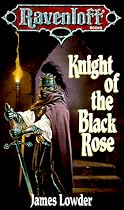 Knight of the Black Rose (Ravenloft Terror of Lord Soth, Vol. 1)