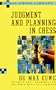 Judgment and Planning in Chess