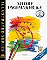 Adobe PageMaker 6.5 - Illustrated (Illustrated Series)