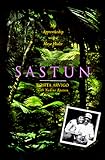Sastun: One Woman's Apprenticeship with a Maya Healer and Their Efforts to Save the Vani