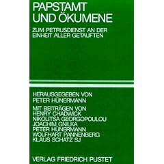 Papstamt und �kumene: Zum Petrusdienst an der Einheit aller Getauften