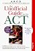 The Unofficial Guide to the Act