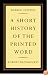 A Short History of the Printed Word