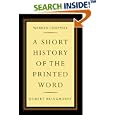 A Short History of the Printed Word by Warren Chappell and Robert Bringhurst