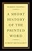A Short History of the Printed Word