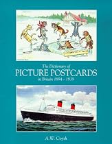 The Dictionary of Picture Postcards in Britain, 1894-1939