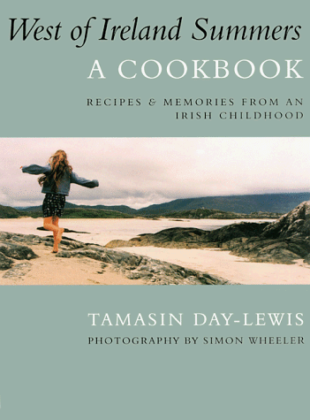 West of Ireland Summers, a Cook Book: Recipes and Memories from an Irish Childhood
