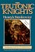 The Teutonic Knights (Illustrated Edition)