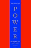 Power. Die 48 Gesetze der Macht. Ein Joost- Elffers- Buch.