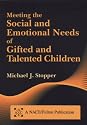Meeting the Social and Emotional Needs of Gifted and Talented Children (NACE/Fulton Publication)