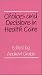 Books : Choices and Decisions in Health Care (King's College Studies)