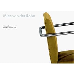 Mies van der Rohe, M�bel und Bauten in Stuttgart, Barcelona, Brno