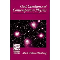 God, Creation and Contemporary Physics (Theology and the Sciences)