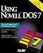 Using Novell DOS 7 by Robert P. King ISBN 1565291042