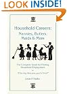 Household Careers: Nannies, Butlers, Maids & More: The Complete Guide for Finding Household Employment